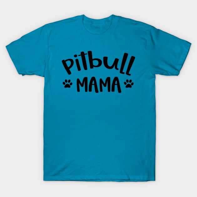 Pitbull Mama Gifts T-Shirt by Imp's Dog House